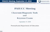PAIUCC Meeting Classroom Diagnostic Tools  and  Keystone Exams September 17, 2010