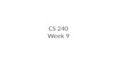 CS 240 Week 9