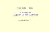 CSC 2515     2008 Lecture 10  Support Vector Machines