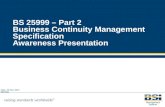 BS 25999 – Part 2  Business Continuity Management Specification Awareness Presentation