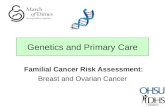 Familial Cancer Risk Assessment: Breast and Ovarian Cancer