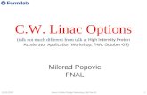 C.W. Linac Options