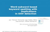 Word-subword based keyword spotting with implications  in OOV detection