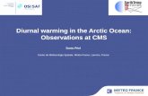 Diurnal warming in the Arctic Ocean: Observations at CMS
