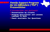 Family Support Program for Ex-Offenders (“FSP”) Presentation