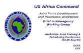 Worldwide Joint Training & Scheduling Conference (24-28 Aug 09) XXXX XXX