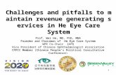 C hallenges and pitfalls to maintain revenue generating services  in  He Eye Care System