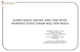 SUBSTANCE ABUSE AND THE WTB: PERSPECTIVES FROM WALTER REED