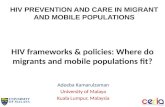 HIV frameworks & policies: Where do migrants and mobile populations  fit?