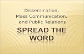Dissemination,  Mass Communication,  and Public Relations