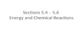 Sections 5.4 – 5.6  Energy and Chemical Reactions