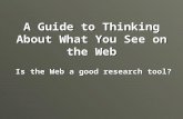 A Guide to Thinking About What You See on the Web