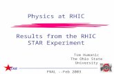 Physics at RHIC Results from the RHIC STAR Experiment