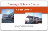 Carnegie Science Center  & Sport Works
