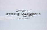ACTIVITY 2.1 LEADERSHIP FOUNDATIONS 1 :