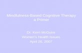 Mindfulness-Based Cognitive Therapy a Primer