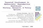 Parental Involvement in Adolescents’ Reproductive Healthcare:  History, Research, & Policy Options