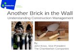 Another Brick in the Wall Understanding Construction Management