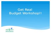 Get Real  Budget Workshop! !