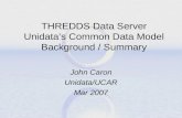 THREDDS Data Server Unidata’s Common Data Model Background / Summary