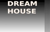 Dream house