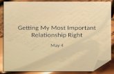 Getting My Most Important Relationship Right