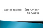 Easter Rising |  Éirí Amach na Cásca