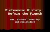 Vietnamese History:  Before the French