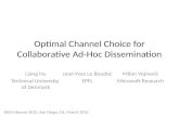 Optimal Channel Choice  for  Collaborative Ad-Hoc Dissemination