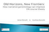 Old Horizons, New Frontiers:  How narrative gerontology can improve life course theory
