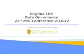 Virginia LDS  Data Governance  25 th  MIS Conference 2/16/12