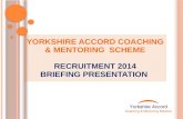 Yorkshire Accord Coaching & Mentoring  Scheme Recruitment  2014 Briefing Presentation
