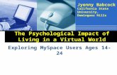 The Psychological Impact of Living in a Virtual World