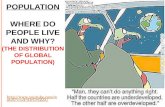POPULATION Where do people live and why? (The distribution of global population)