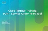 Cisco Partner Training SORT- Service Order RMA Tool
