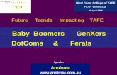 Baby  Boomers      GenXers     DotComs     &      Ferals