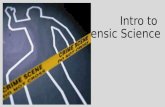 Intro to  Forensic Science