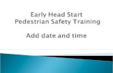 Early Head Start  Pedestrian Safety Training Add date and time