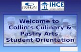 Welcome to  Collin’s Culinary & Pastry Arts  Student Orientation