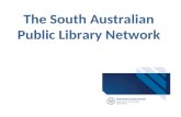 The  S outh Australian  Public Library Network