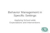 Behavior Management in Specific Settings
