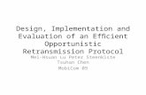 Design, Implementation and Evaluation of an  Efﬁcient  Opportunistic Retransmission Protocol