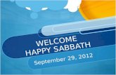 WELCOME HAPPY SABBATH
