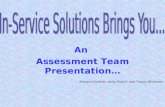 An  Assessment Team Presentation… Richard Gardner, Kelly Powell, and Tracey Widmann