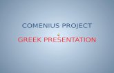 COMENIUS PROJECT GREEK PRESENTATION