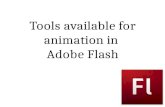 Tools available for animation in  Adobe Flash