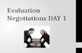 Evaluation Negotiations DAY 1