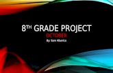 8 th  Grade Project October