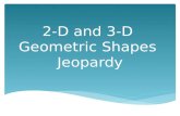 2-D and 3-D  Geometric Shapes  Jeopardy