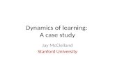 Dynamics of learning:  A case study